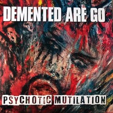 Demented Are Go – Psychotic