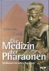 Die Medizin der Pharaonen. Heilkunst im alten Ägypt... | Buch | Zustand sehr gut