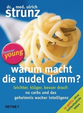 Warum macht die Nudel dumm