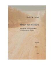Hinter dem Horizont: Anspruch und Wirklichkeit im Leben einer Ärztin, Kunath, U