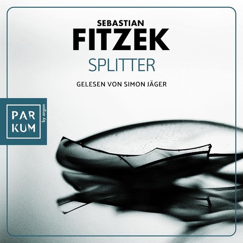 Splitter von sebastian fitzek - splitter,