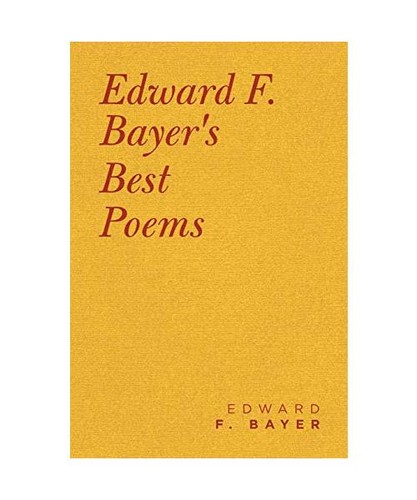 Edward bayer best poems - f.,