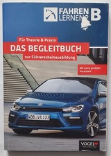 Fahren Lernen B. Das Begleitbuch zur Führerscheinausbildung