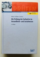 Die Prüfung der Fachwirte im Gesundheits- und Sozialwesen - 6. Auflage - KIEHL