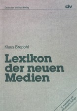 Lexikon der neuen Medien. Brepohl, Klaus: