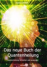 Das neue Buch der Quantenheilung: Quantenheilung ... | Buch | Zustand akzeptabel