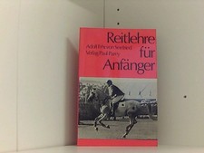 Reitlehre für Anfänger. Seefried Adolf Freiherr, von: