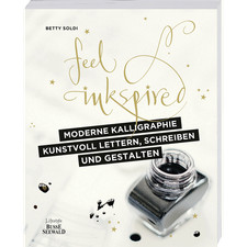 Moderne Kalligraphie – Kunstvoll lettern, schreiben und gestalten: Feel Ink ...
