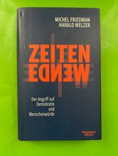 M. Friedman, H. Welzer ZEITENWENDE: Der Angriff auf Demokratie und Menschenwürde