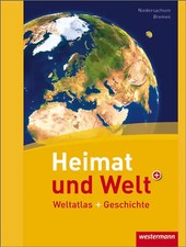 Heimat und Welt Weltatlas + Geschichte