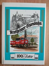 100 Jahre Bentheimer Eisenbahn 1895 - 1995  - Entwicklung einer Privatbahn