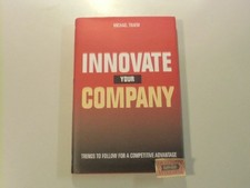 Innovate your company : Trends to Follow for a Competitive Advantage. Träm, Mich