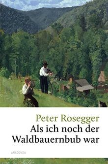 Als ich noch der waldbauernbub - ich,