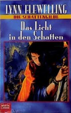 Das Licht in den Schatten. Die