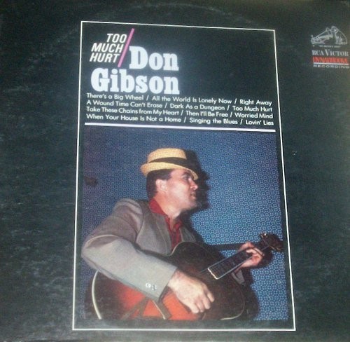 Don gibson too much - too, hurt