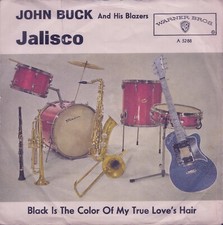 JOHN BUCK & HIS BLAZERS: Jalisco (´60 / scarce orig. German 7")