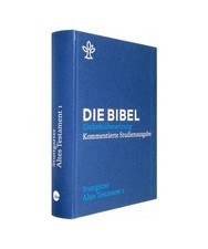 Stuttgarter Altes Testament: Kommentierte Studienausgabe. Die Bibel, revidierte 