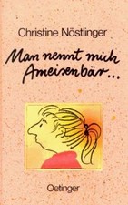 Man nennt mich Ameisenbär von Christine Nöstlinger | Buch | guter Zustand