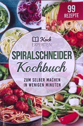 Spiralschneider kochbuch zum - :,