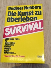 Rüdiger Nehberg - SURVIVAL  - Die Kunst zu überleben - 1000 Tips und Tricks