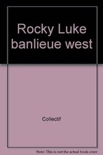 Rocky Luke, banlieue West von