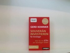 Souverän investieren für Einsteiger: Wie Sie mit ETFs ein Vermögen bilden wie Si