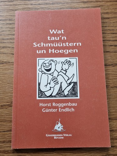 Wat taun schmüüstern - wat, un