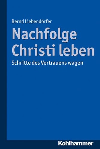 Nachfolge christi leben - nachfolge,