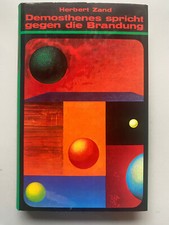 Zand, Herbert - Demosthenes spricht gegen die Brandung - Europaverlag. 1972