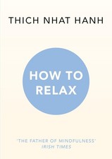 How to Relax von Thich Nhat Hanh (Autor) Englisch Schneller Versand Premium Q...