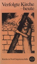Verfolgte Kirche - heute