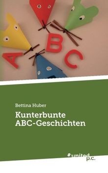 Kunterbunte abc geschichten - kunterbunte, abc-geschichten