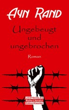 Ayn Rand | Ungebeugt und