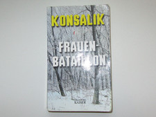 TB Frauenbataillon / Roman von Konsalik