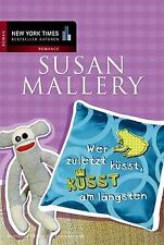 Wer zuletzt küsst, küsst am