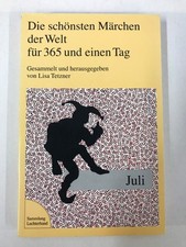 Die schönsten Märchen der Welt für 365 und einen Tag. Juli. Tetzner, Lisa: