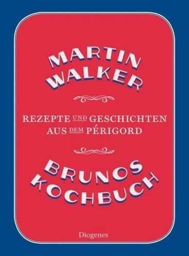 Martin walker brunos kochbuch - walker,