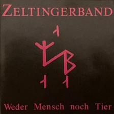 Zeltinger Band - Weder Mensch