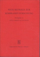 Neue Beiträge zur Rembrandt-Forschung. hrsg. von Otto v. Simson u. Jan Kelch Sim