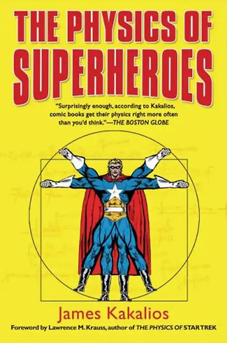 The physics superheroes - the, of