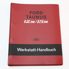 Ford Taunus 12M 15M Typ P6 - Werkstatthandbuch Reparaturanleitung ab Bj. 9/1966