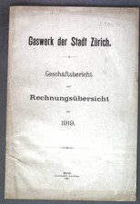 Gaswerk der Stadt Zürich: Geschäftsbericht und Rechnungsübersicht pro 1919;
