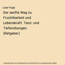 Luna-Yoga: Der sanfte Weg zu