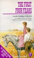 The First Four Years (Puffin Books) - Laura Ingalls Wilder