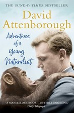David Attenborough / Adventures of a Young Naturalist /  9781473664968