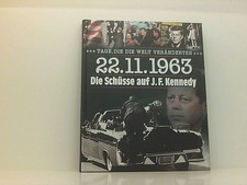 Tage, die die Welt veränderten - 22.11.1963 Die Schüsse auf J.F. Kennedy (Weltbi