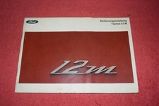 Betriebsanleitung Bedienungsanleitung Ford Taunus P6 12M original 1966 sehr gut