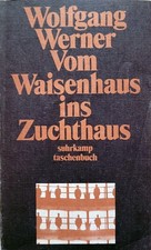 Vom Waisenhaus ins Zuchthaus -