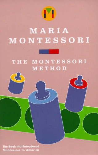 The montessori method - montessori, |