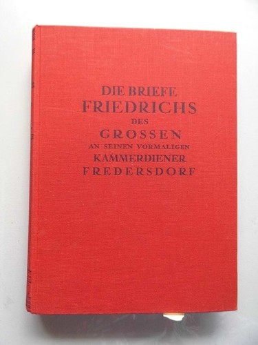 Die briefe friedrichs - briefe, des